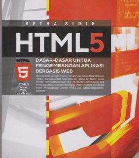 BUKU HTML 5 ( Dasar- dasar pengembangan aplikasi berbasis web)
