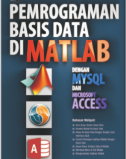 PEMROGRAMAN BASIS DATA DI MATLAB DENGAN MYSQL DAN MICROSOFT ACCESS + CD KOMPUTER + CD