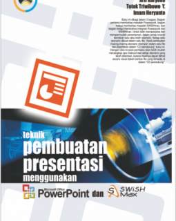 Teknik Pembuatan Persentasi Menggunakan Ms. Powerpoint + CD